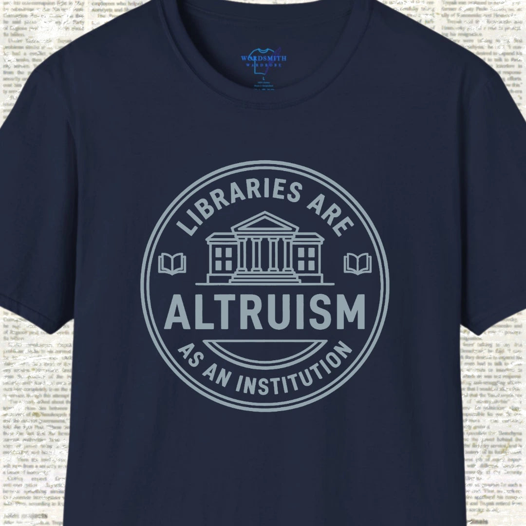 Libraries Are Altruism as an Institution T-Shirt - Navy