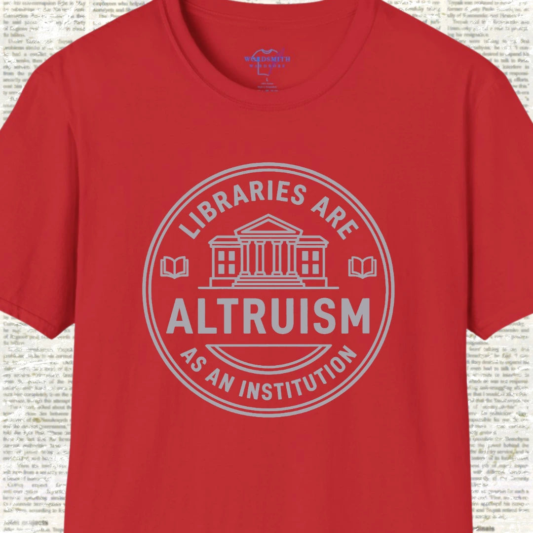 Libraries Are Altruism as an Institution T-Shirt - Red
