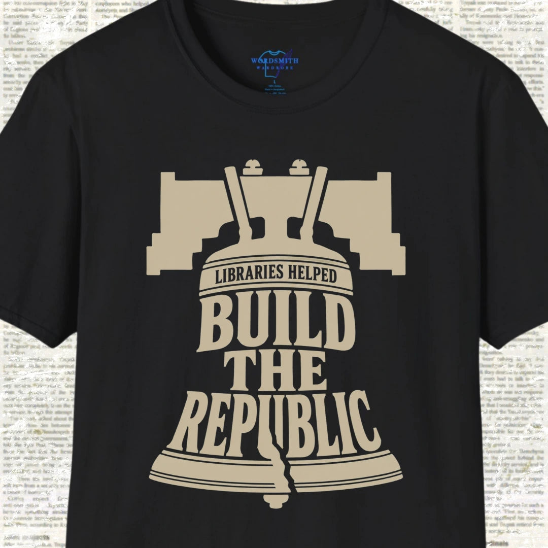 Libraries Helped Build the Republic T-Shirt - Black