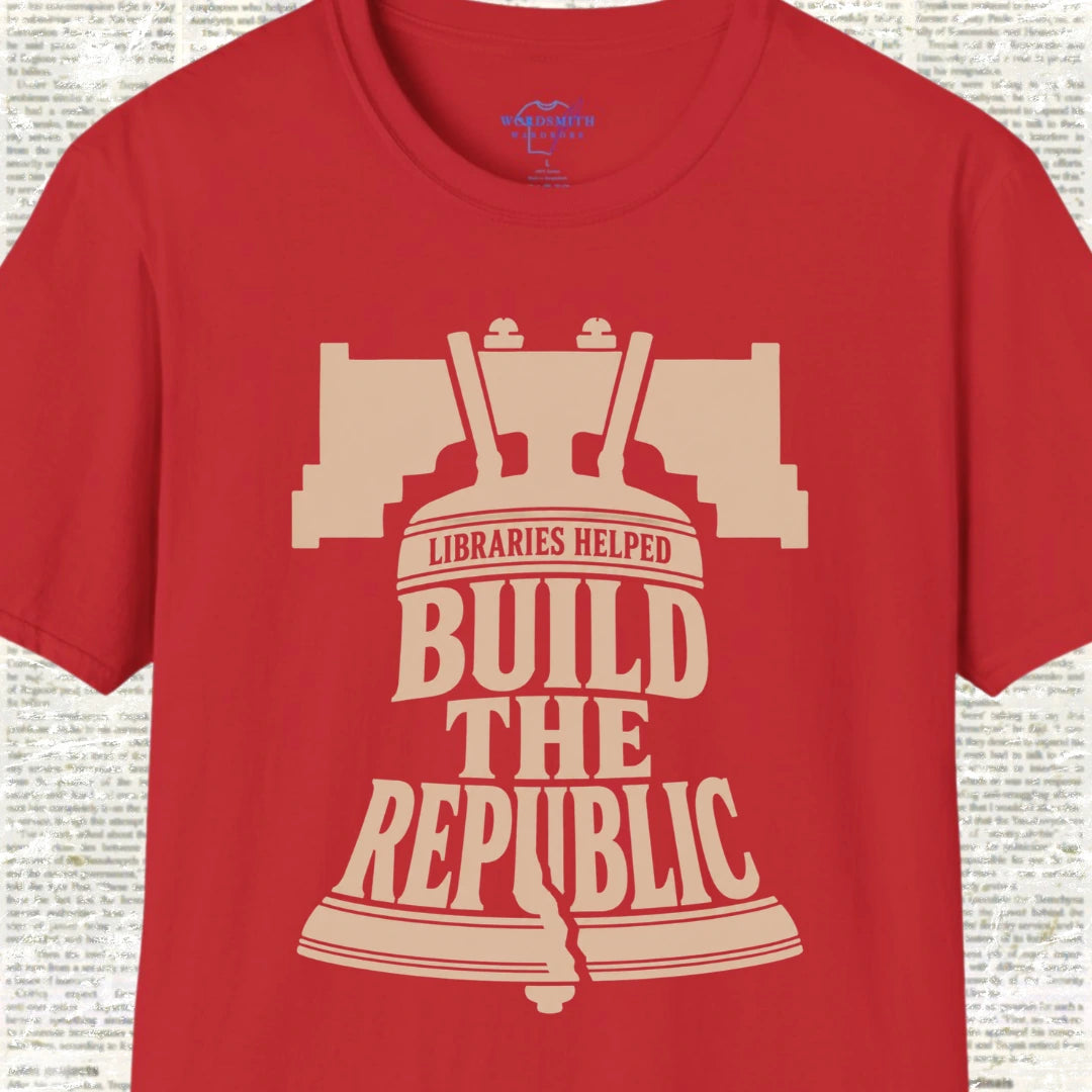 Libraries Helped Build the Republic T-Shirt - Red