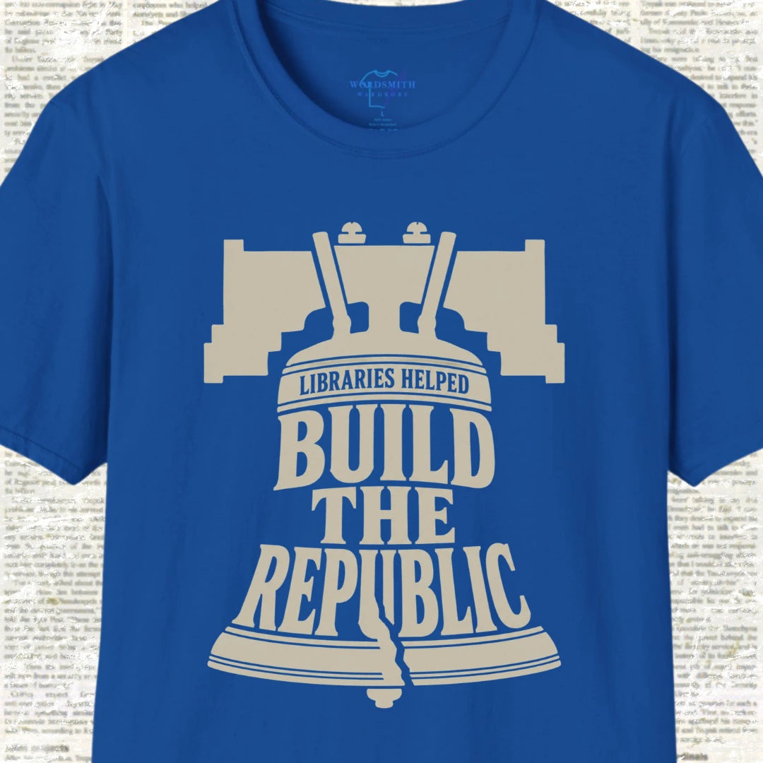 Libraries Helped Build the Republic T-Shirt - Royal