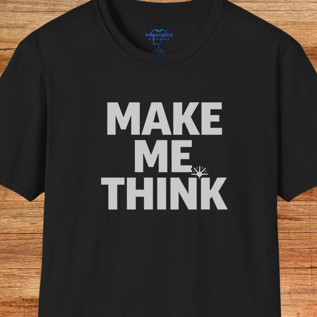 Make Me Think Shirt - Black