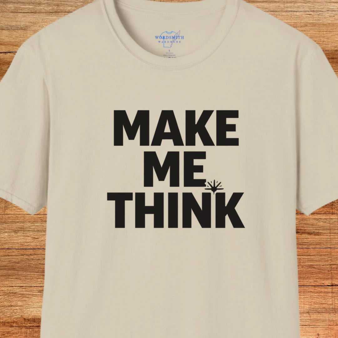 Make Me Think Shirt - Sand