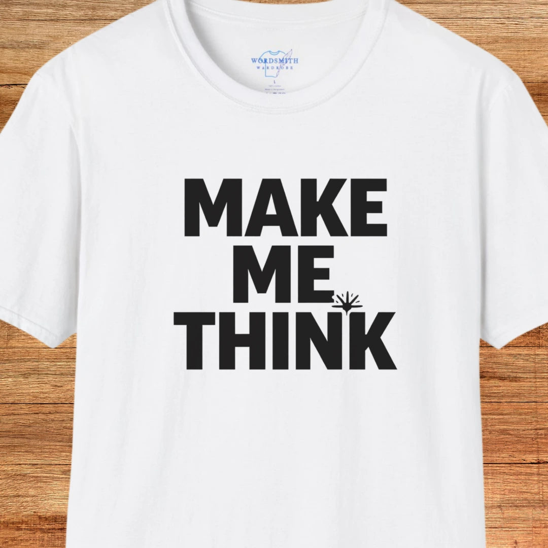 Make Me Think Shirt - White