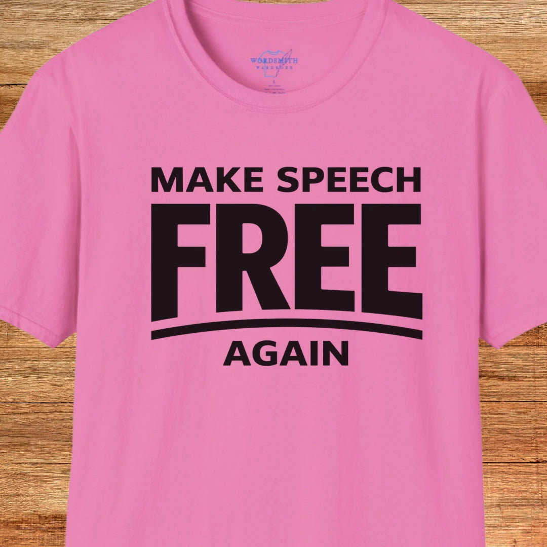 Make Speech Free Again Shirt - Azalea