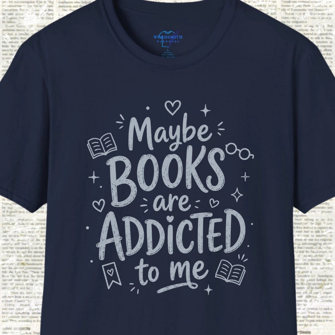 Maybe Books Are Addicted to Me T-Shirt - Navy