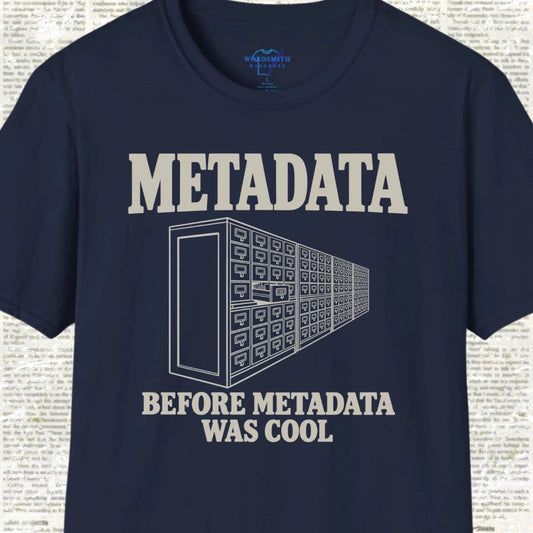 Metadata Before Metadata Was Cool T-Shirt - Navy