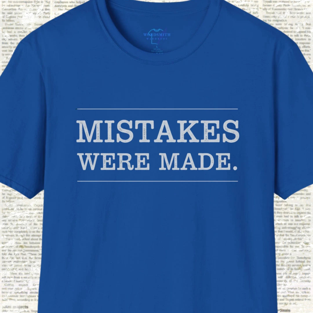 Mistakes Were Made Shirt - Royal