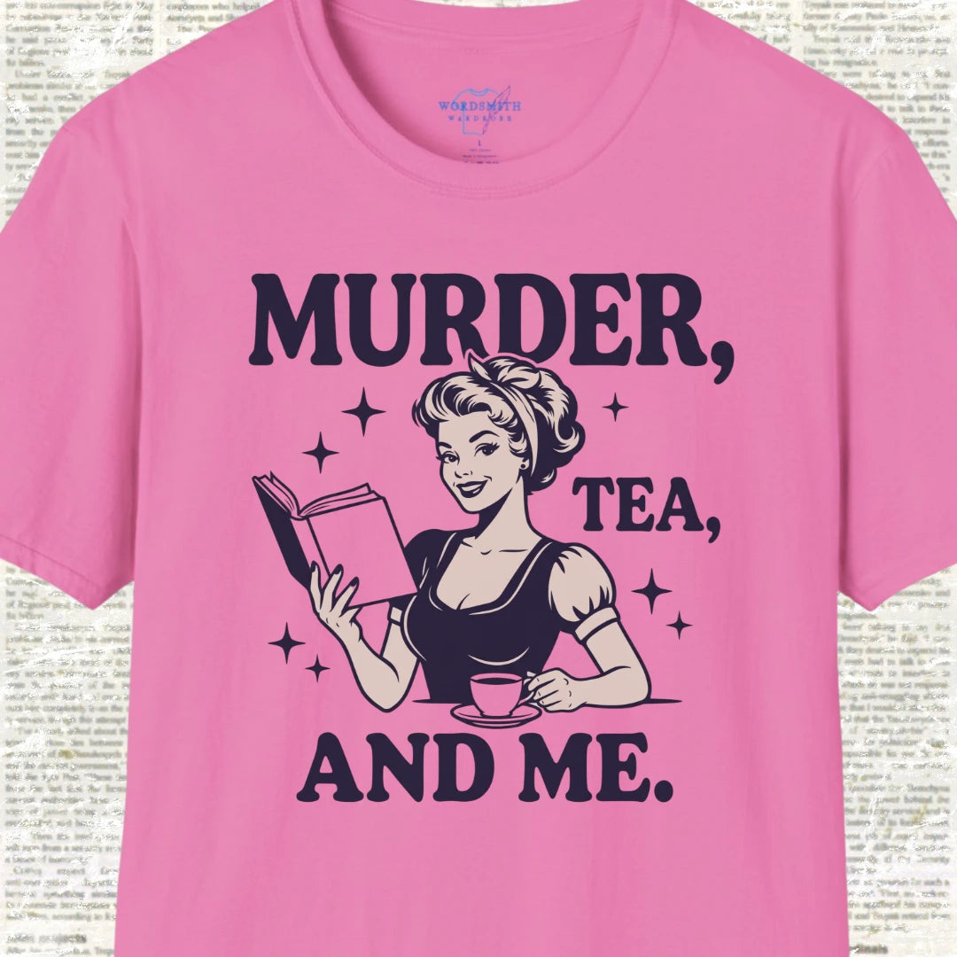 Murder Tea and Me T-Shirt - Azalea