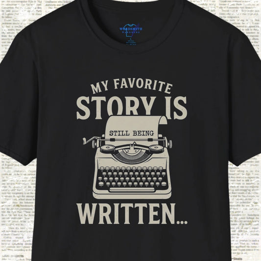 My Favorite Story Is Still Being Written T-Shirt - Black