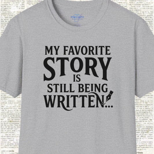 My Favorite Story Is Still Being Written - Sport Grey