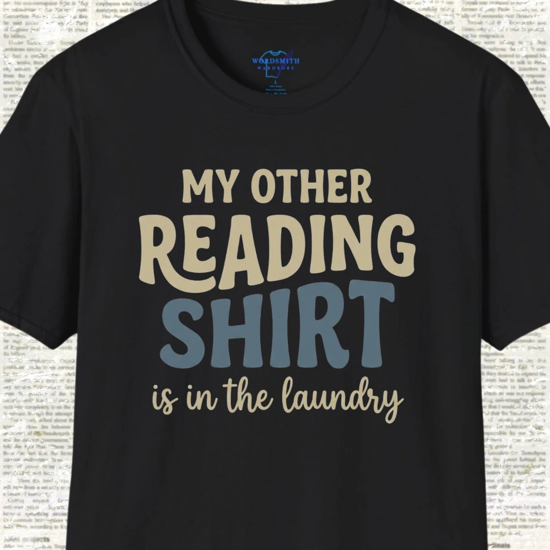My Other Reading Shirt Is in the Laundry - Black