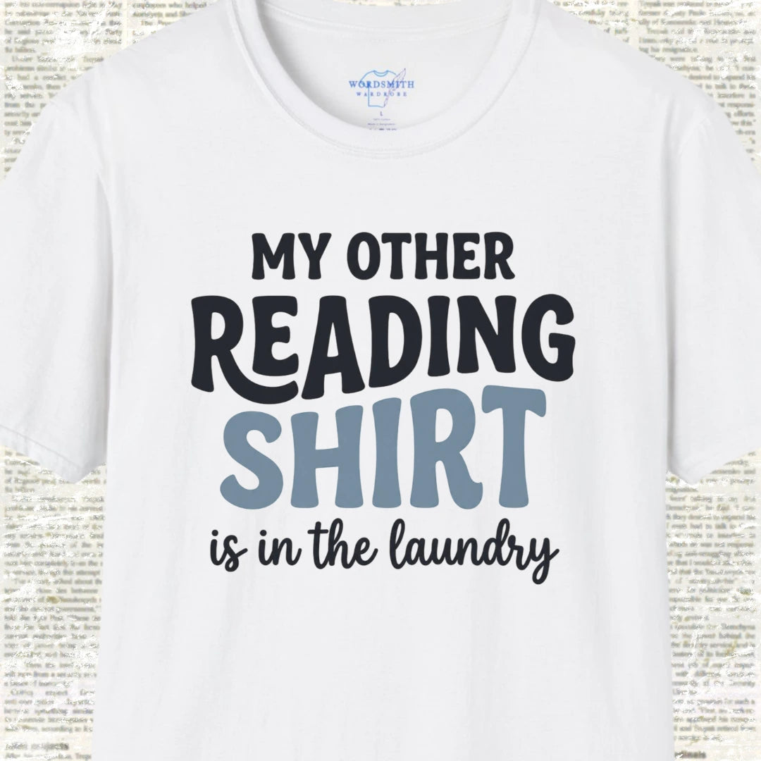 My Other Reading Shirt Is in the Laundry - White