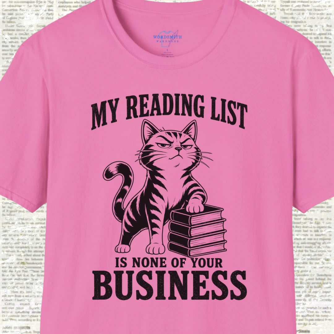 My Reading List Is None of Your Business T-Shirt - Azalea