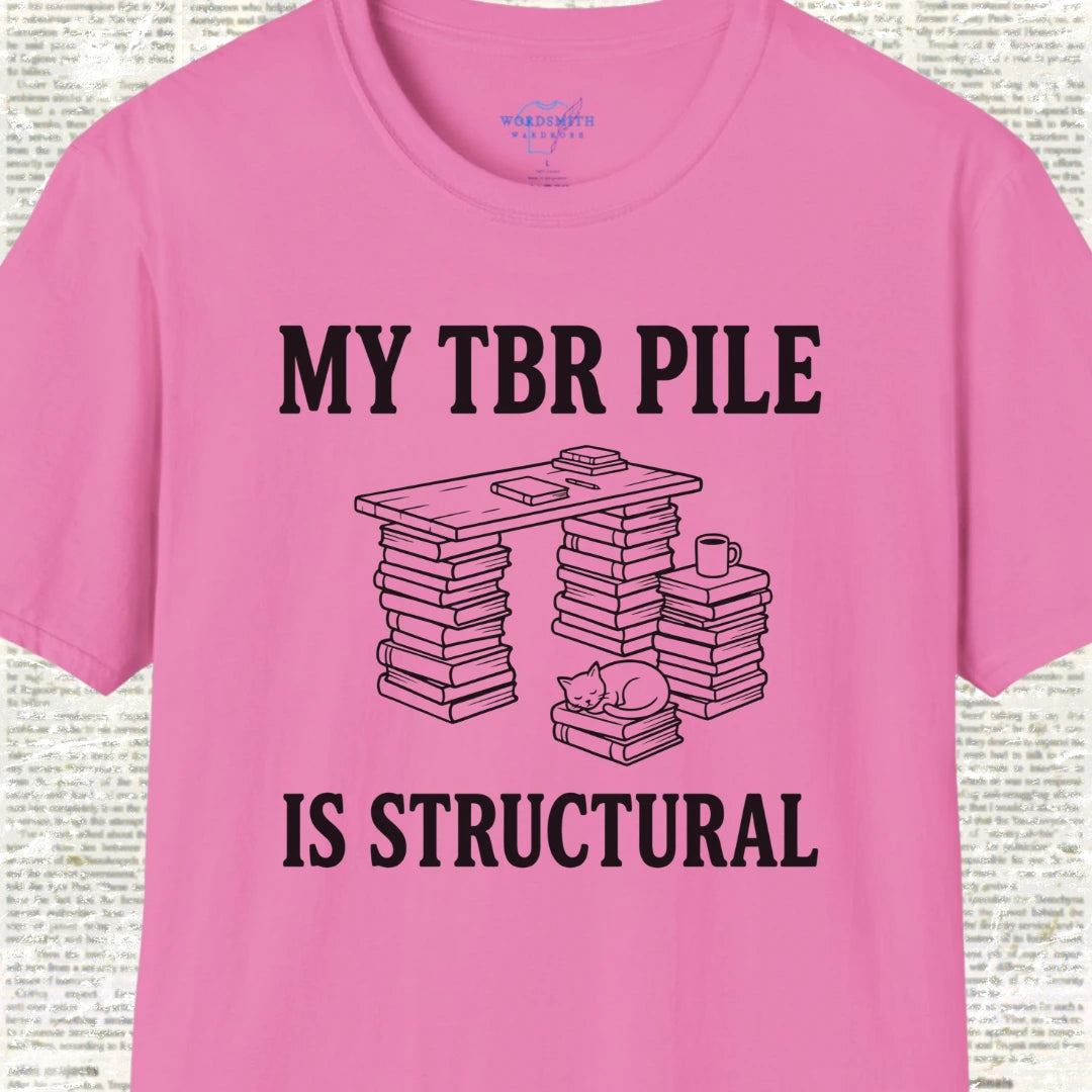 My TBR Pile Is Structural T-Shirt - Azalea