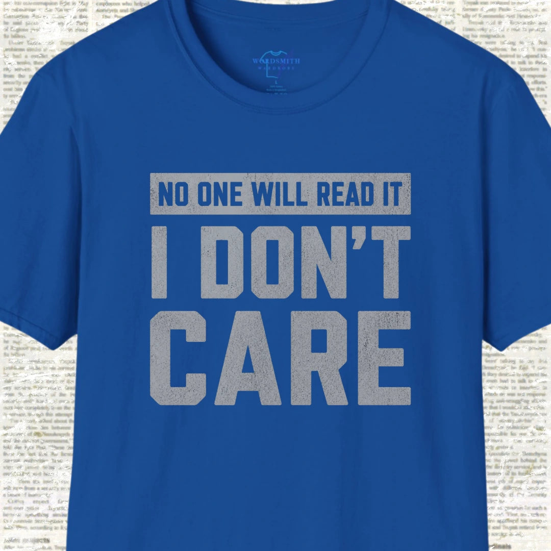 No One Will Read It – I Don’t Care Shirt - Royal