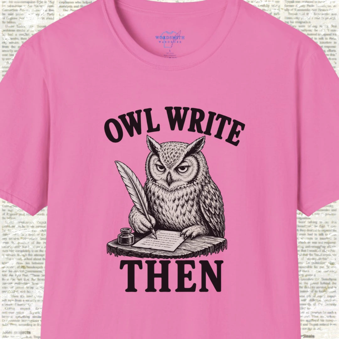 Owl Write Then T-Shirt - Azalea