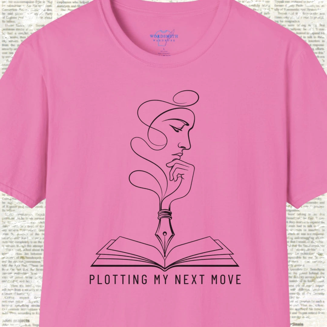 Plotting My Next Move T-Shirt - Azalea