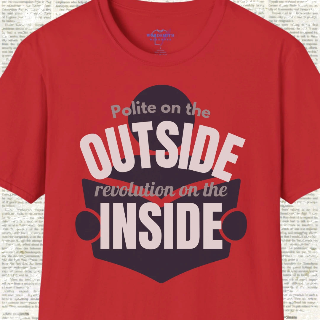 Polite on the Outside, Revolution on the Inside T-Shirt - Red