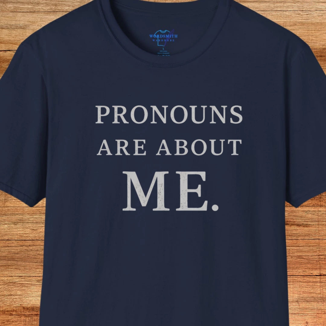 Pronouns Are About Me Shirt - Navy