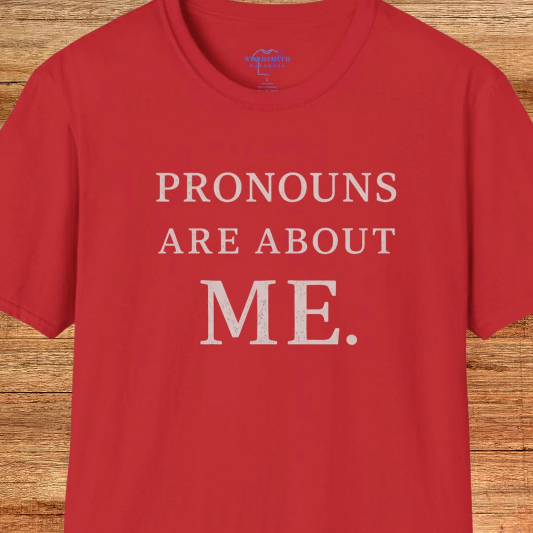 Pronouns Are About Me Shirt - Red