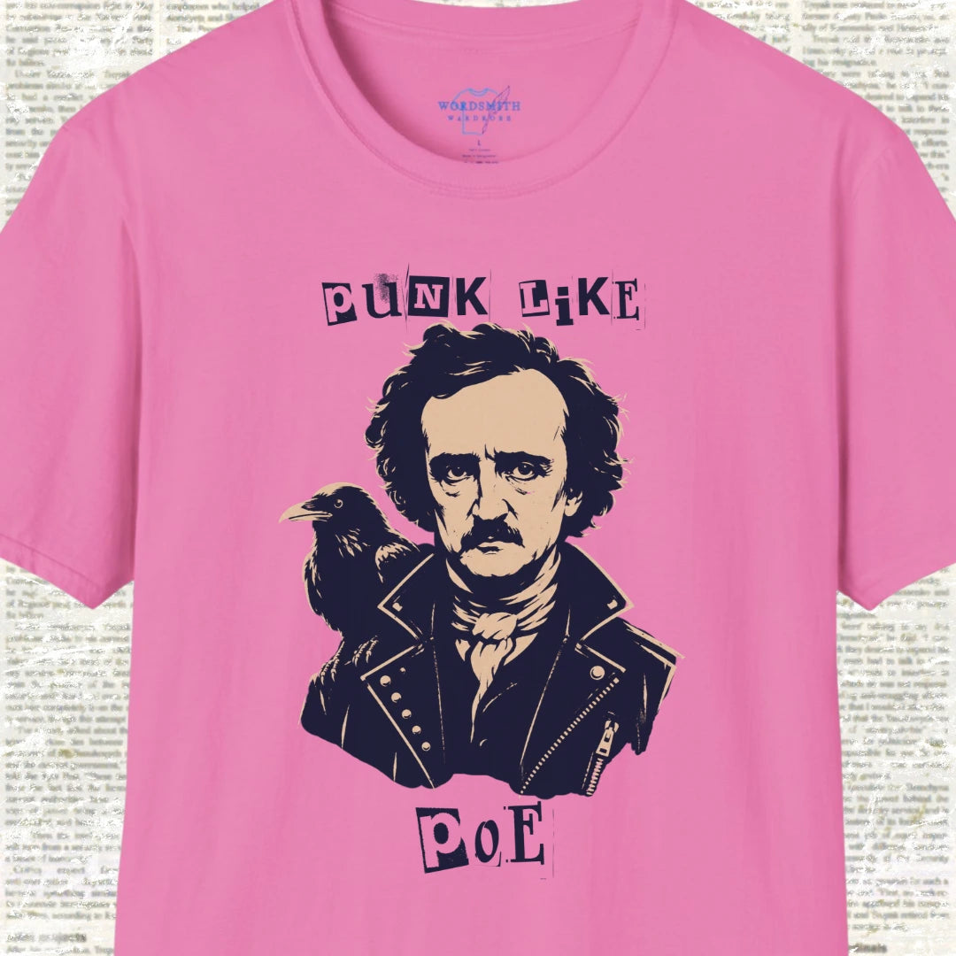 Punk Like Poe T-Shirt - Azalea