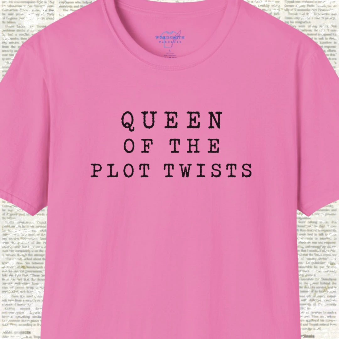 Queen of the Plot Twists Shirt - Azalea