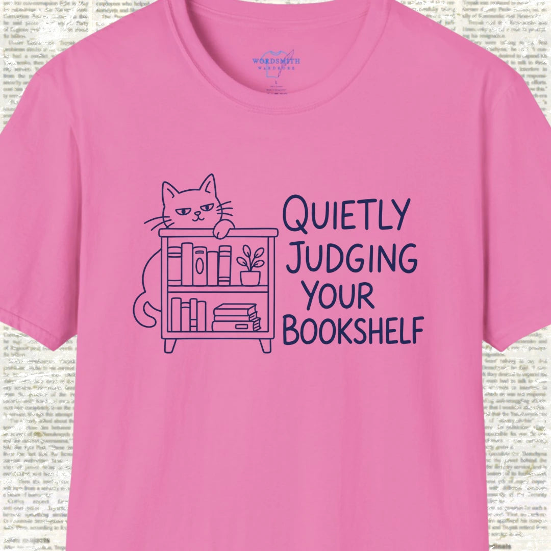Quietly Judging Your Bookshelf T-Shirt - Azalea