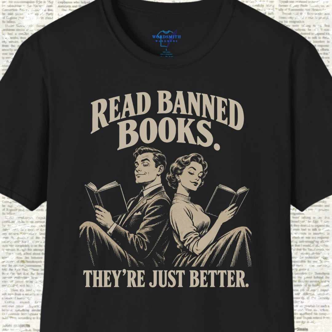 Read Banned Books They’re Just Better T-Shirt - Black