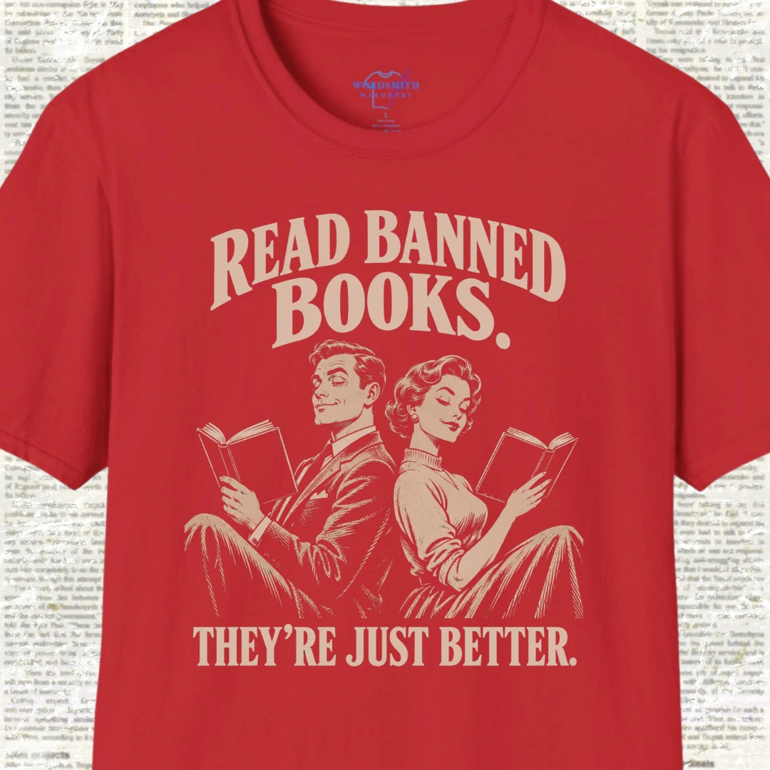 Read Banned Books They’re Just Better T-Shirt - Red