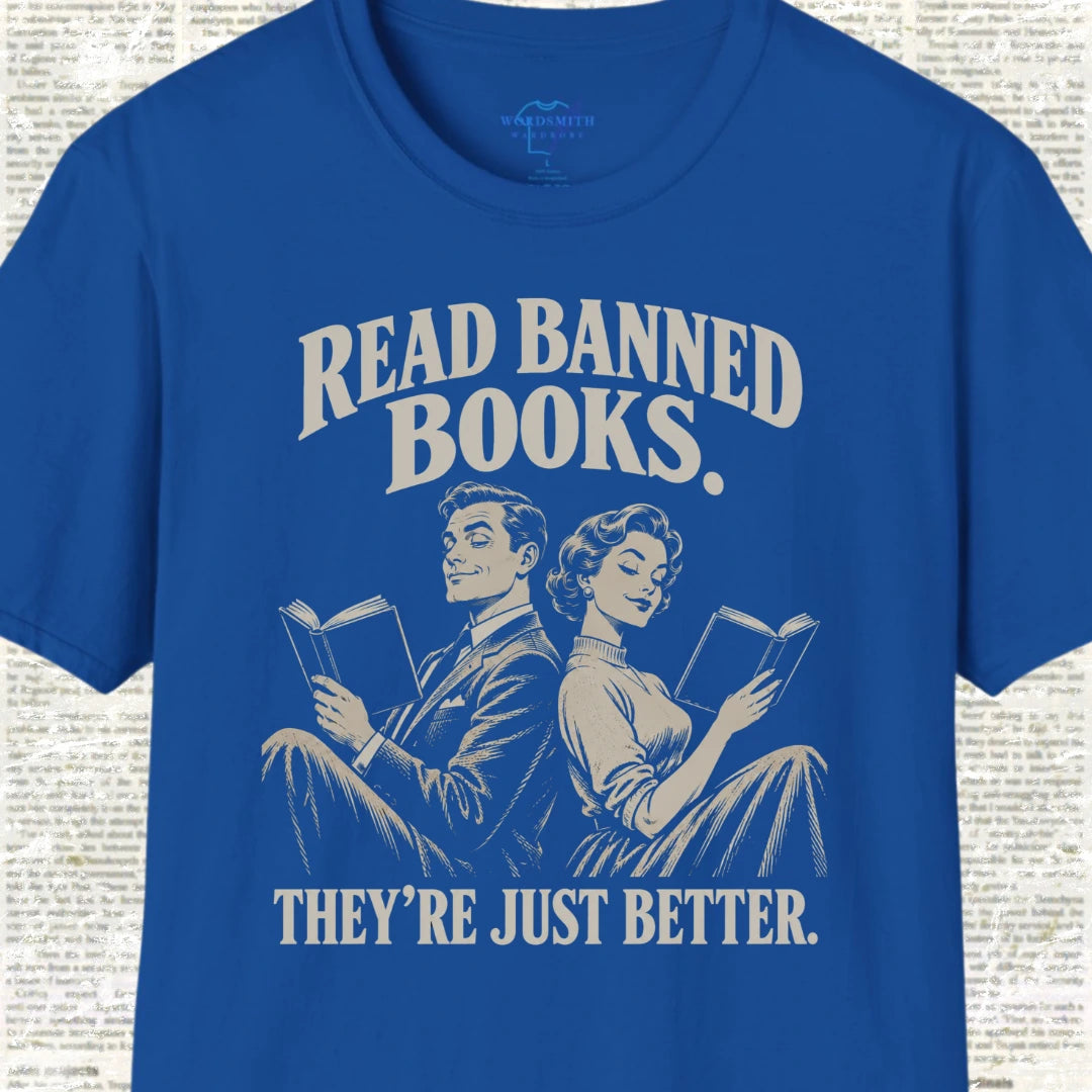 Read Banned Books They’re Just Better T-Shirt - Royal