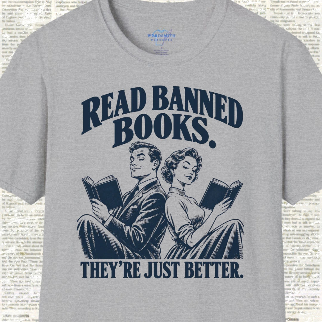 Read Banned Books They’re Just Better T-Shirt - Sport Grey