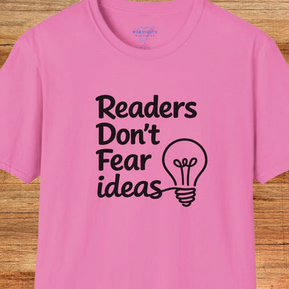 Readers Don’t Fear Ideas Shirt - Azalea