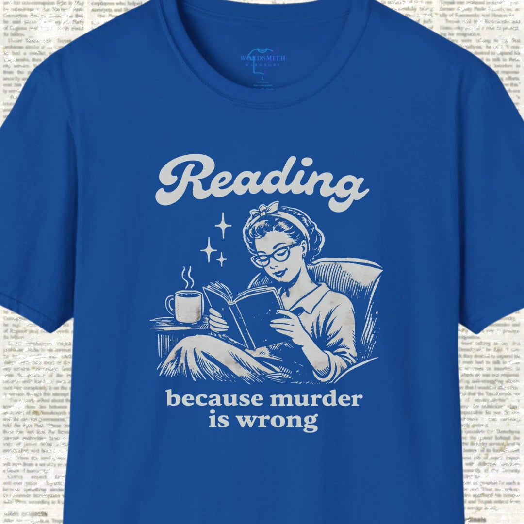Reading Because Murder Is Wrong Shirt - Royal