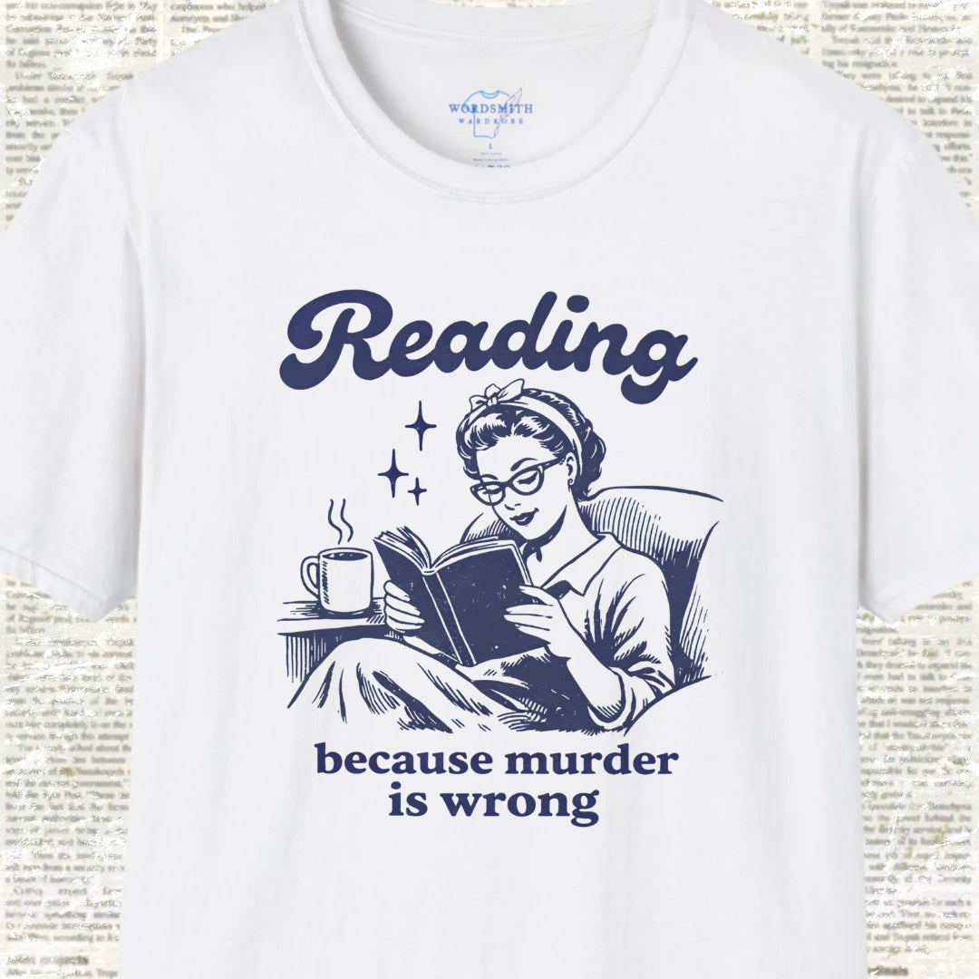 Reading Because Murder Is Wrong Shirt - White