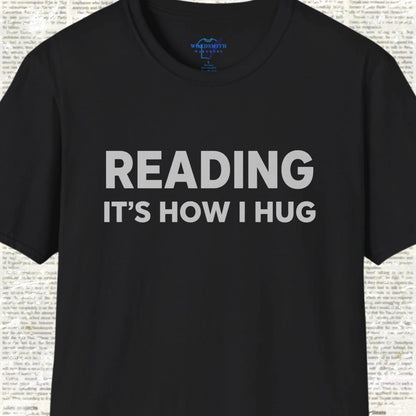 Reading It's How I Hug Shirt - Black