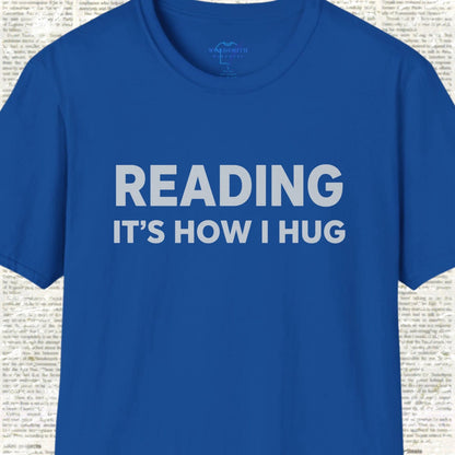 Reading It's How I Hug Shirt - Royal