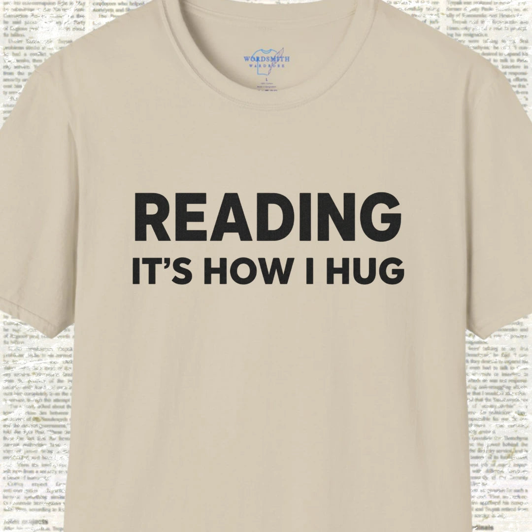 Reading It's How I Hug Shirt - Sand