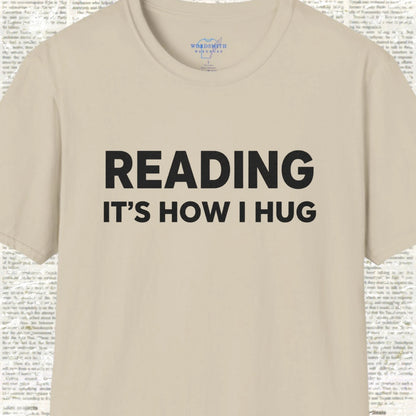 Reading It's How I Hug Shirt - Sand