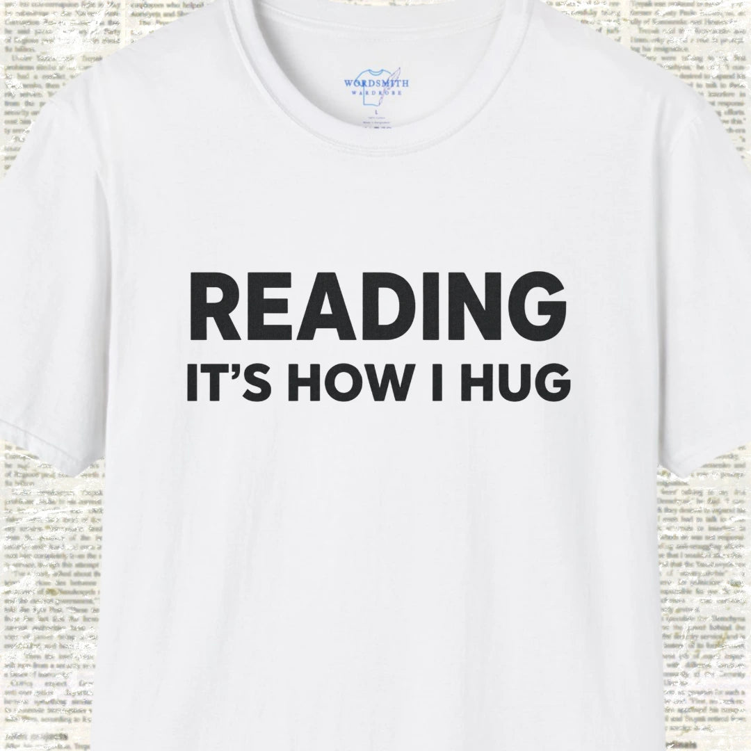 Reading It's How I Hug Shirt - White
