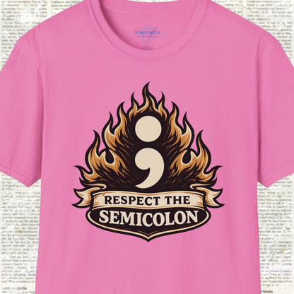Respect the Semicolon T-Shirt - Azalea