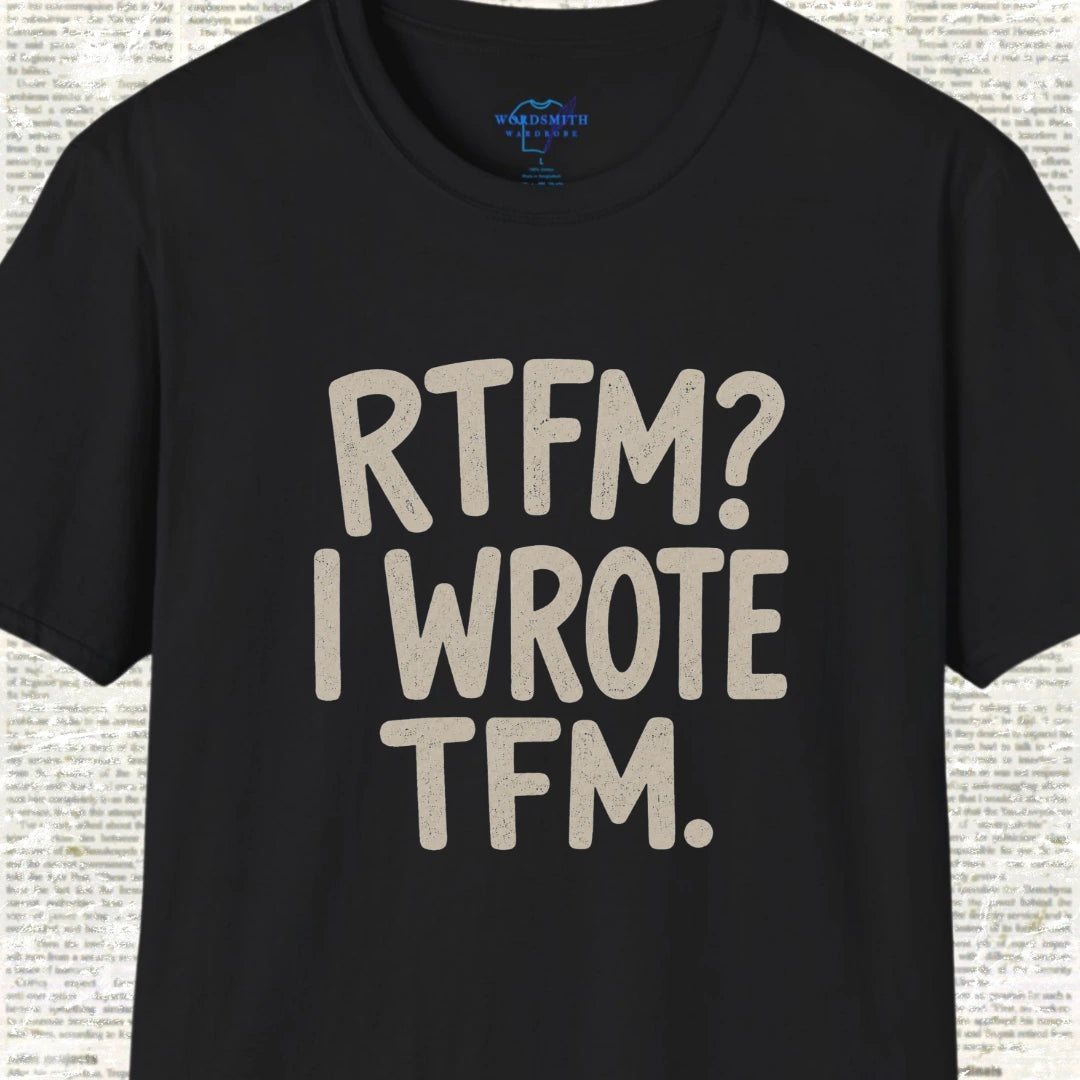 RTFM I Wrote TFM T-Shirt - Black