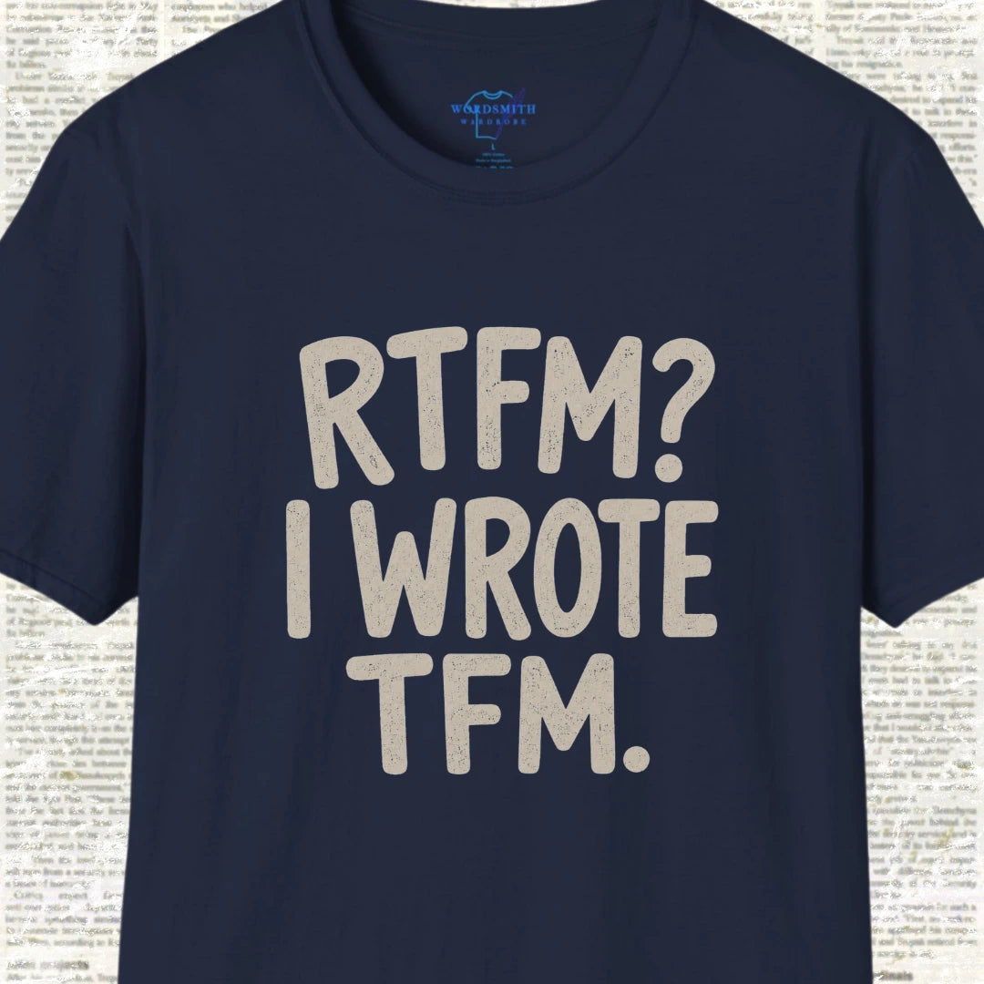 RTFM I Wrote TFM T-Shirt - Navy
