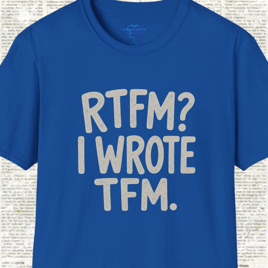 RTFM I Wrote TFM T-Shirt - Royal