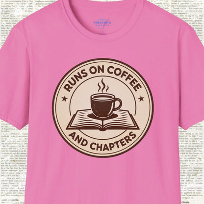 Runs on Coffee and Chapters Shirt - Azalea