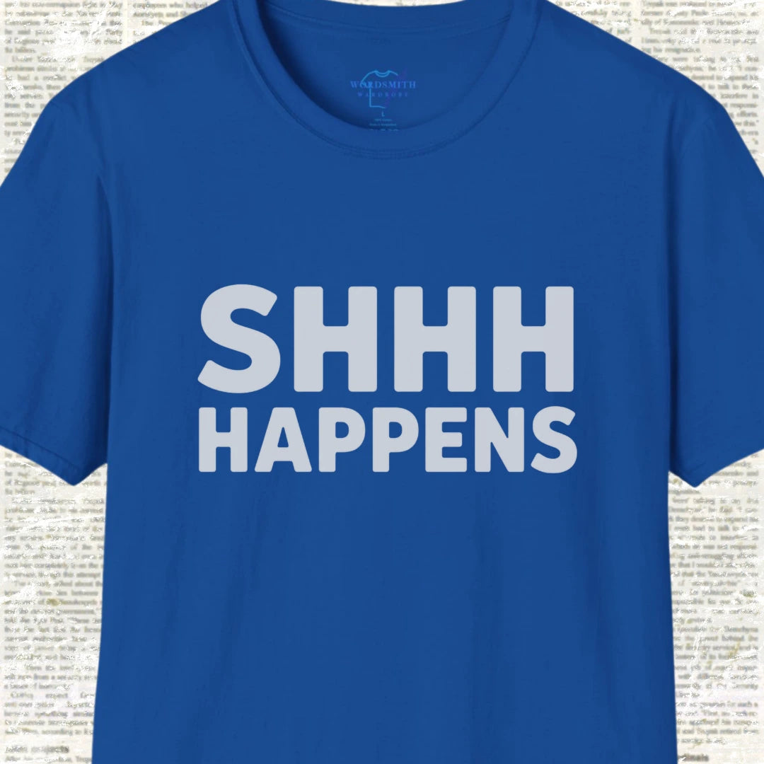 Shhh Happens T-Shirt - Royal