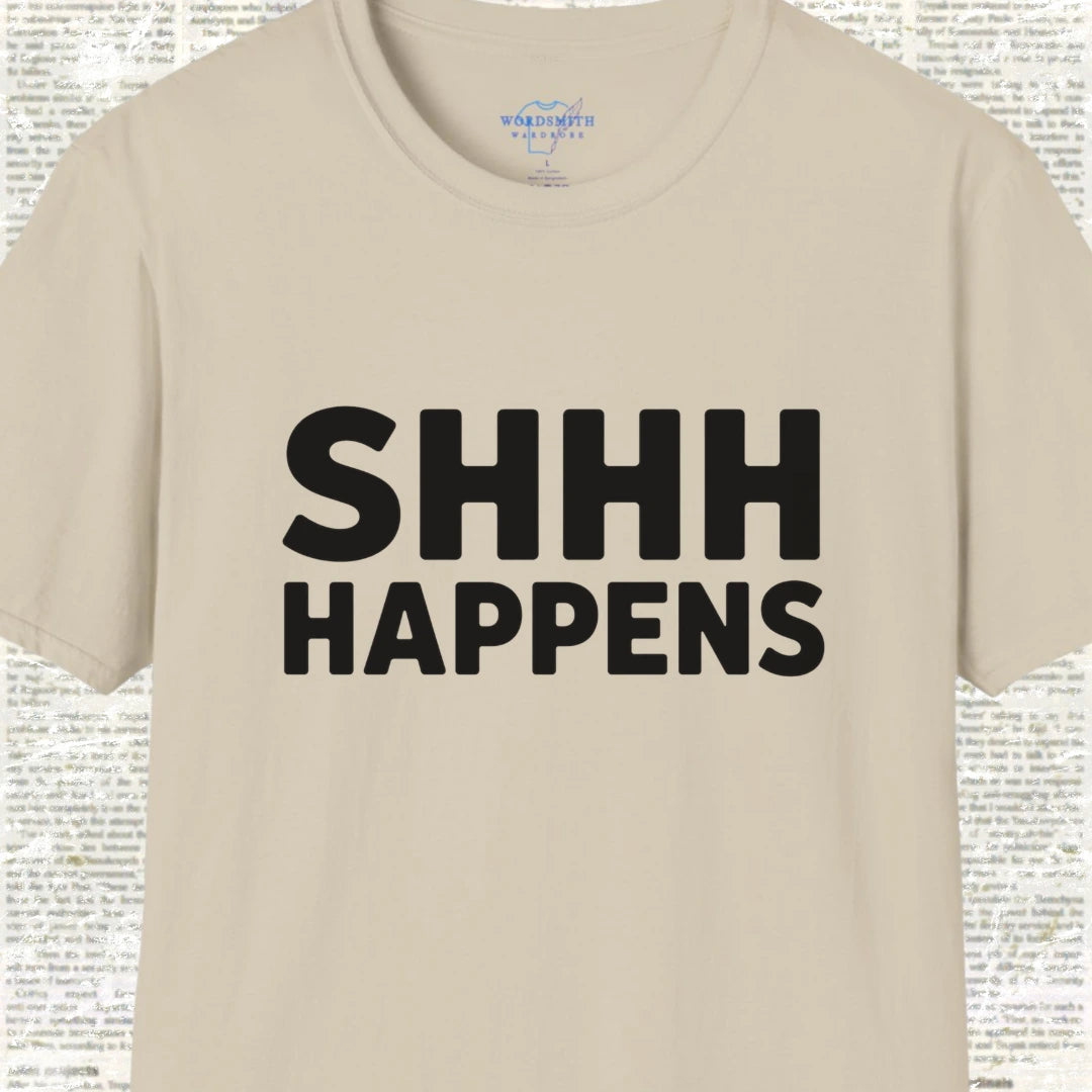 Shhh Happens T-Shirt - Sand