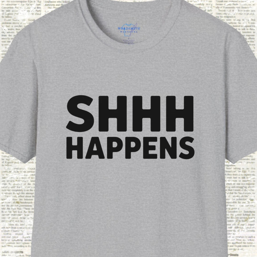 Shhh Happens T-Shirt - Sport Grey