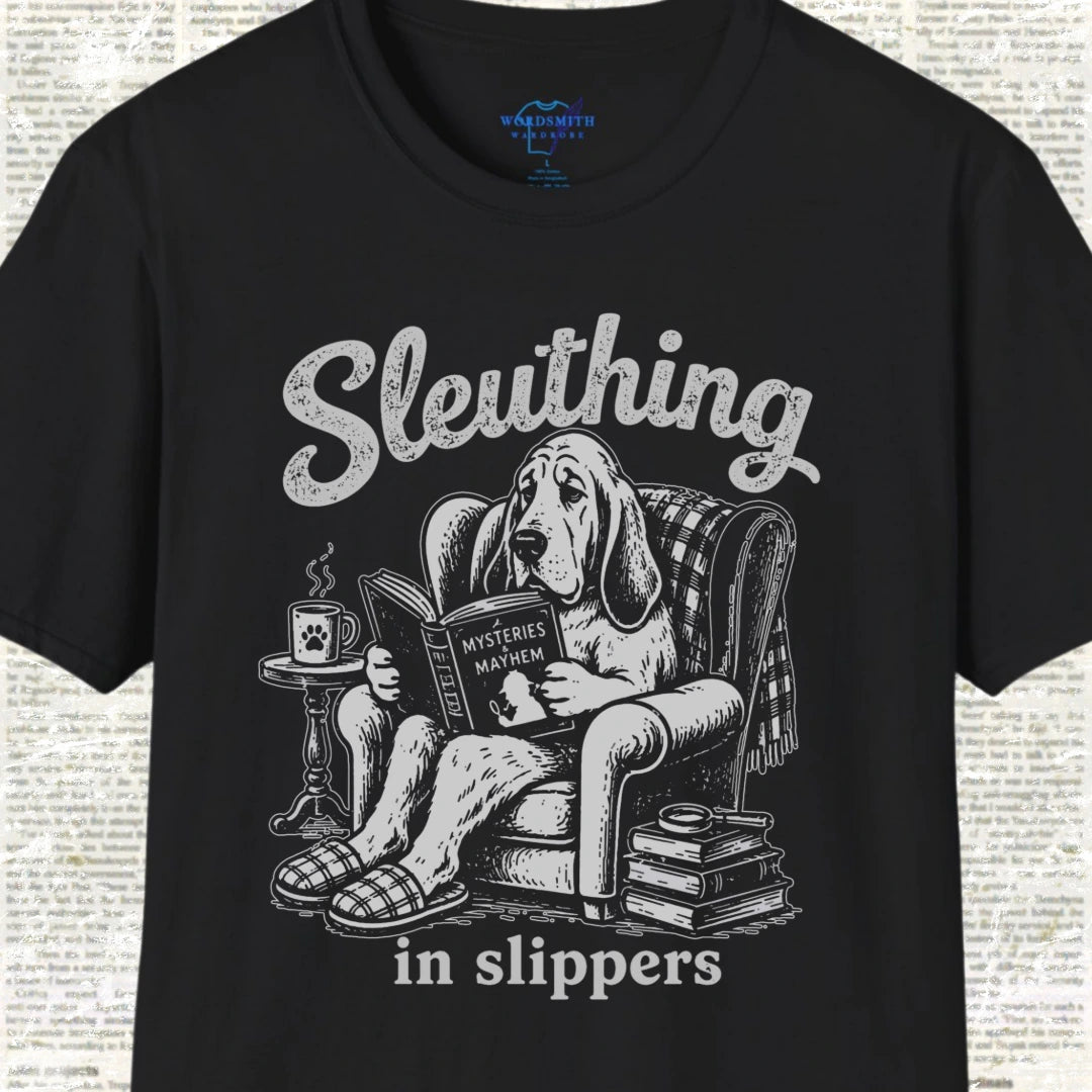 Sleuthing in Slippers T-Shirt - Black