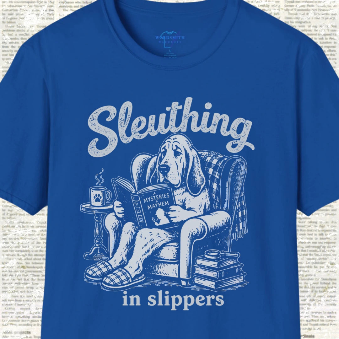 Sleuthing in Slippers T-Shirt - Royal